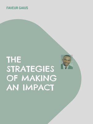 cover image of The Strategies of Making an Impact